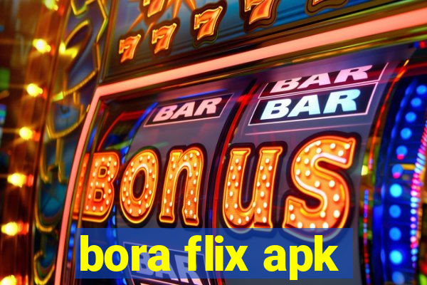 bora flix apk